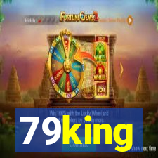 79king