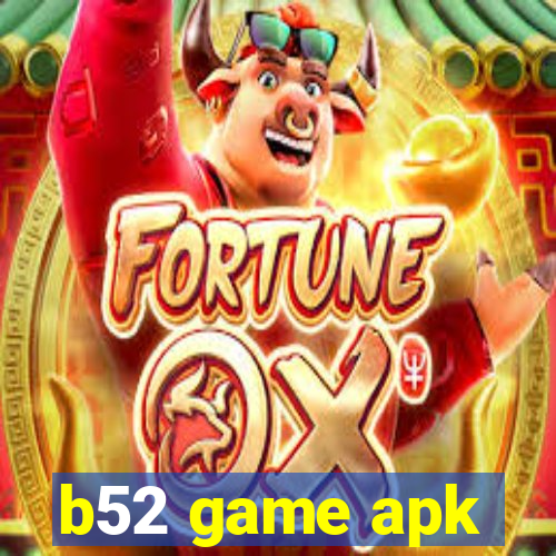 b52 game apk