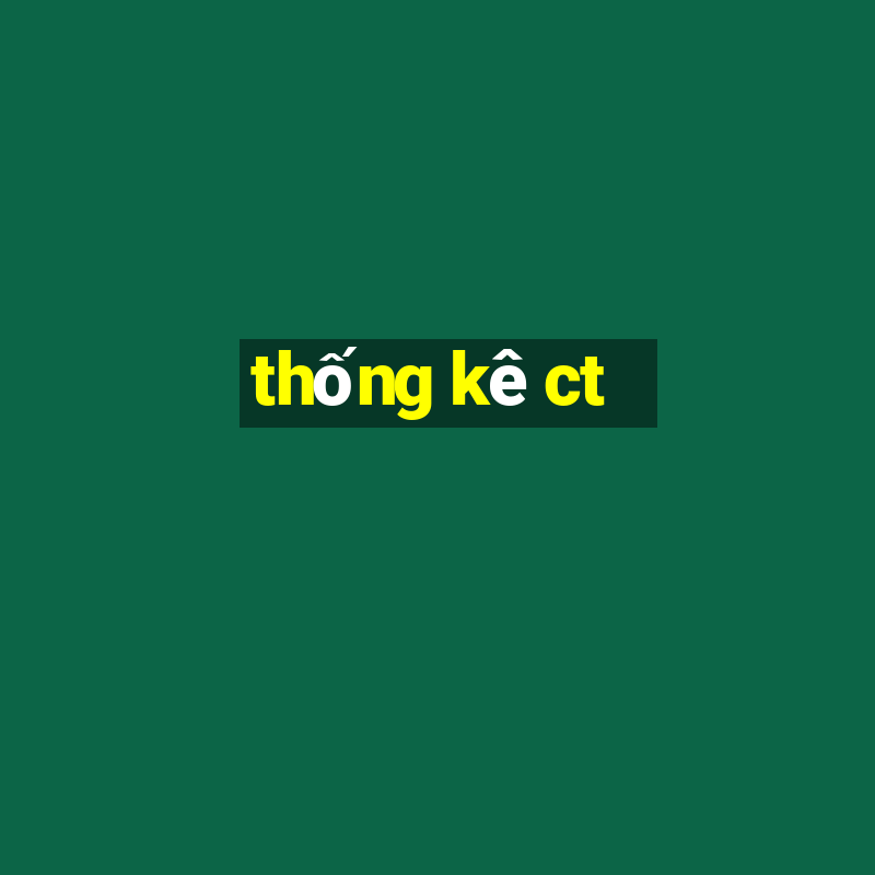 thống kê ct