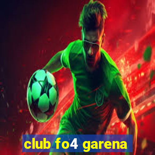 club fo4 garena