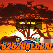 b29 club