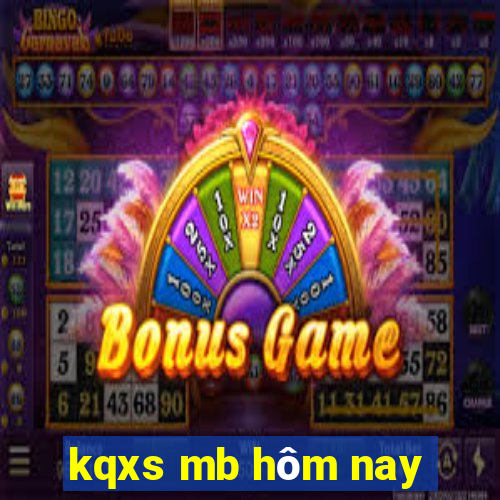 kqxs mb hôm nay