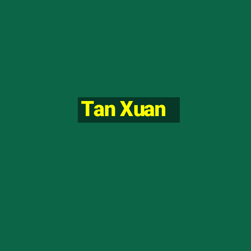 Tan Xuan