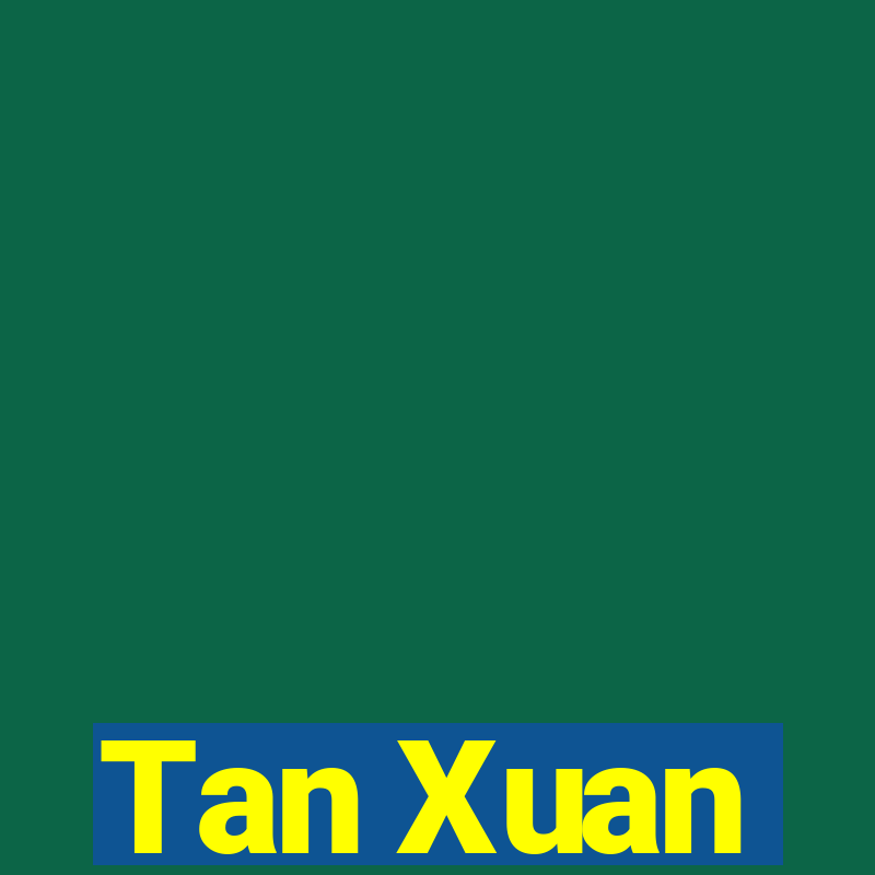 Tan Xuan