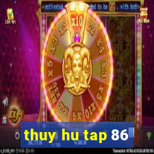 thuy hu tap 86