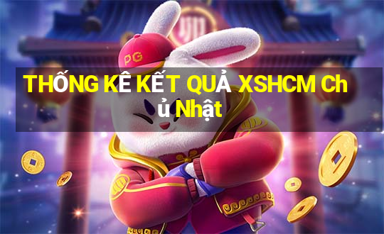 THỐNG KÊ KẾT QUẢ XSHCM Chủ Nhật