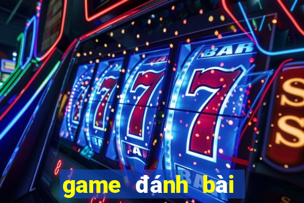 game đánh bài ăn tiền uy tín