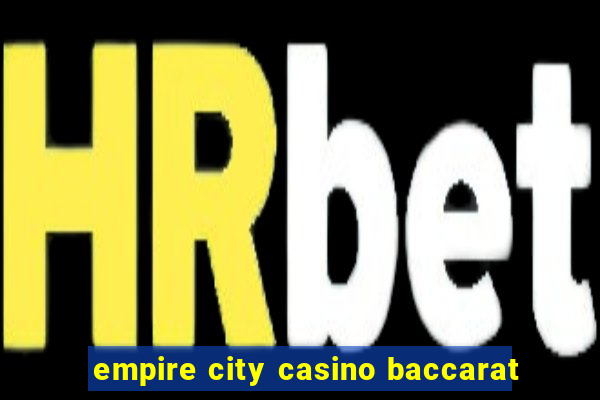 empire city casino baccarat