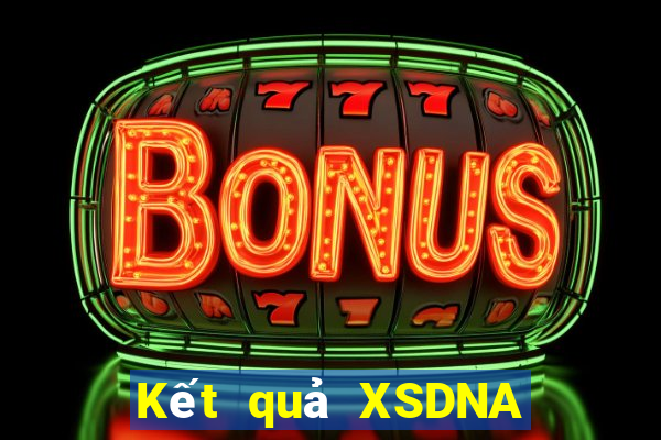 Kết quả XSDNA hôm nay