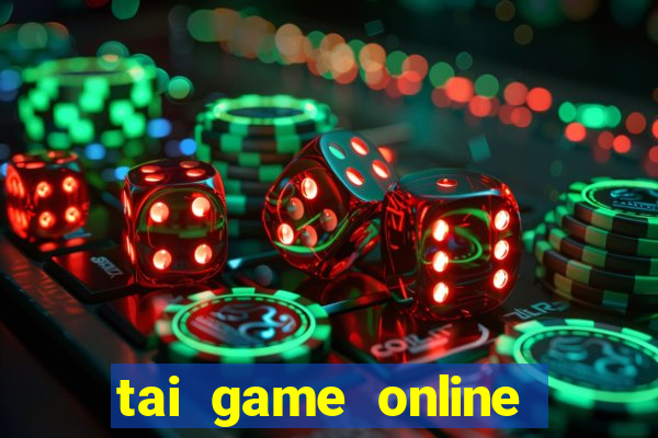 tai game online moi nhat