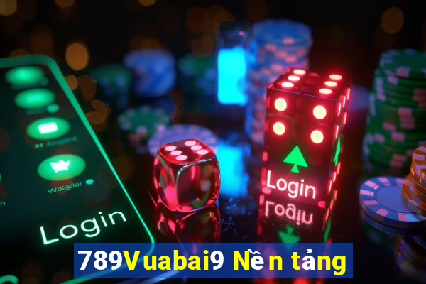 789Vuabai9 Nền tảng