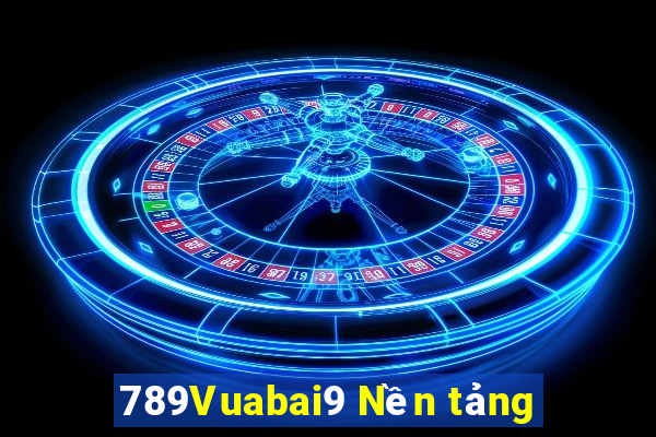 789Vuabai9 Nền tảng