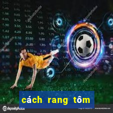 cách rang tôm lột vỏ ngon