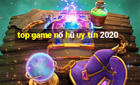 top game nổ hũ uy tín 2020