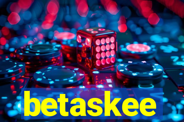 betaskee