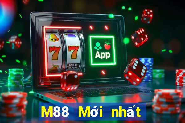 M88 Mới nhất ở Đắk Lắk