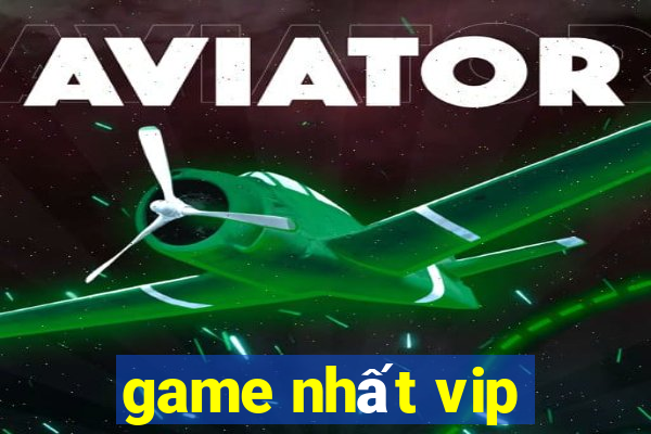 game nhất vip