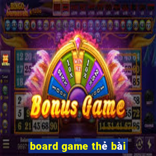 board game thẻ bài