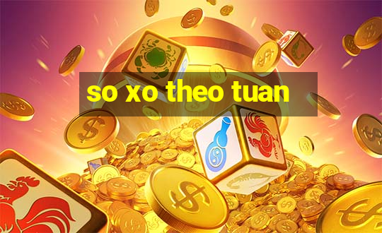 so xo theo tuan