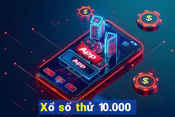 Xổ số thử 10.000