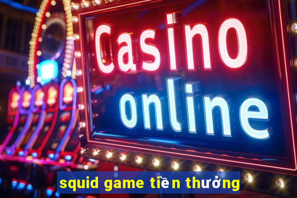 squid game tiền thưởng