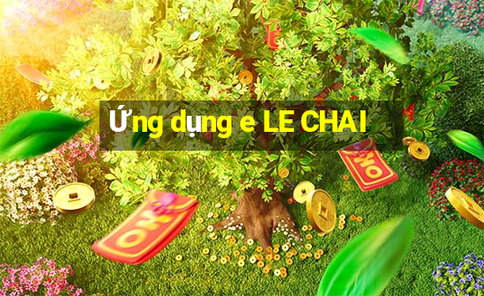 Ứng dụng e LE CHAI