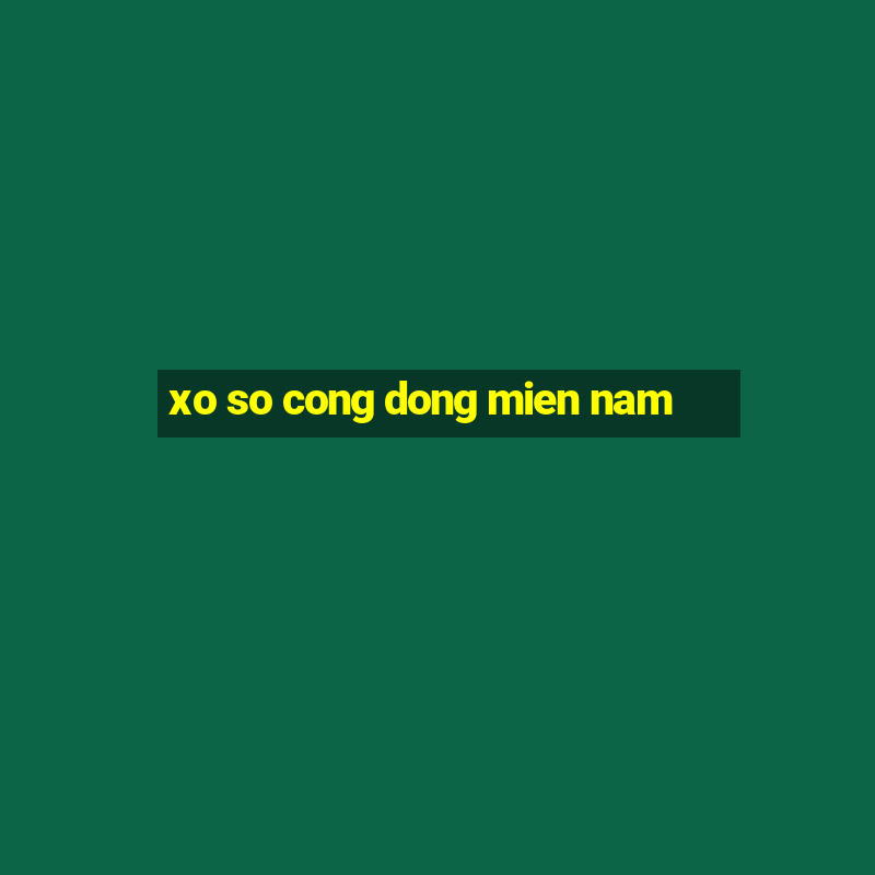 xo so cong dong mien nam