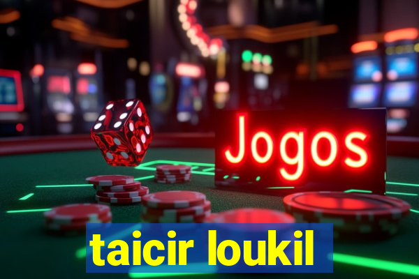 taicir loukil