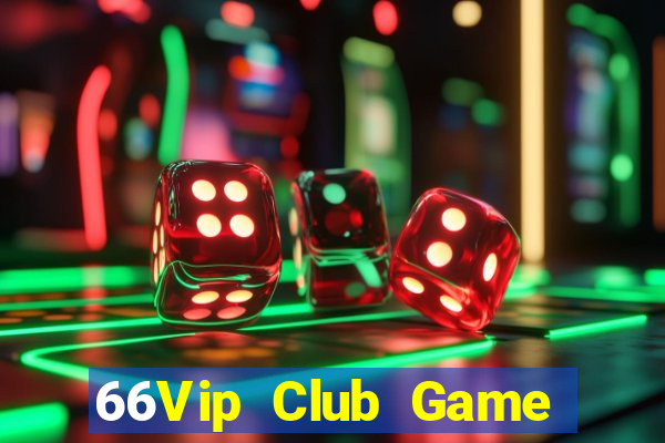 66Vip Club Game Bài Giải Trí