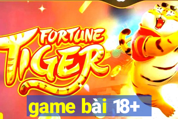 game bài 18+