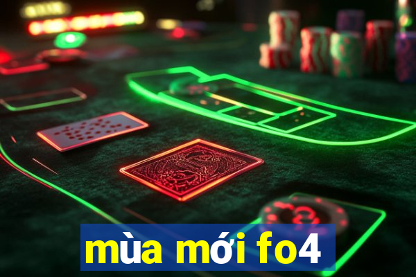 mùa mới fo4