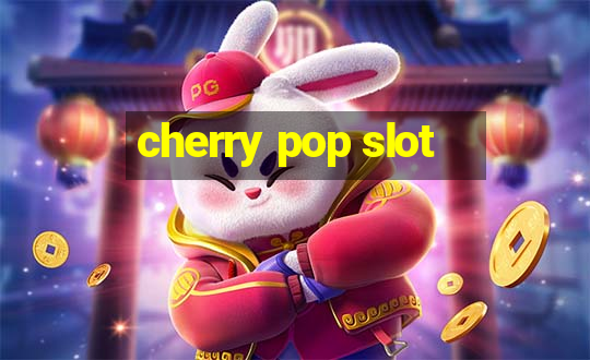 cherry pop slot