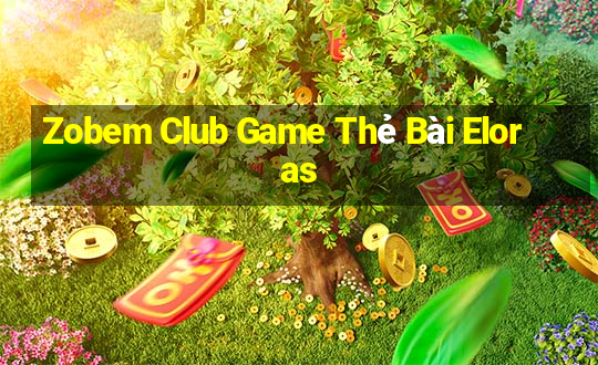 Zobem Club Game Thẻ Bài Eloras