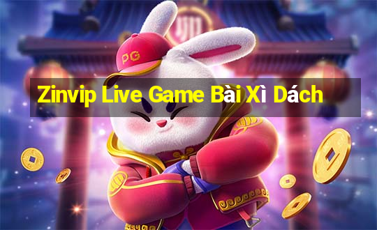 Zinvip Live Game Bài Xì Dách