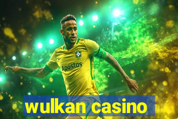 wulkan casino