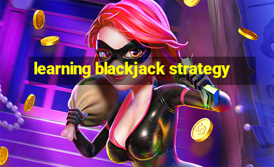 learning blackjack strategy