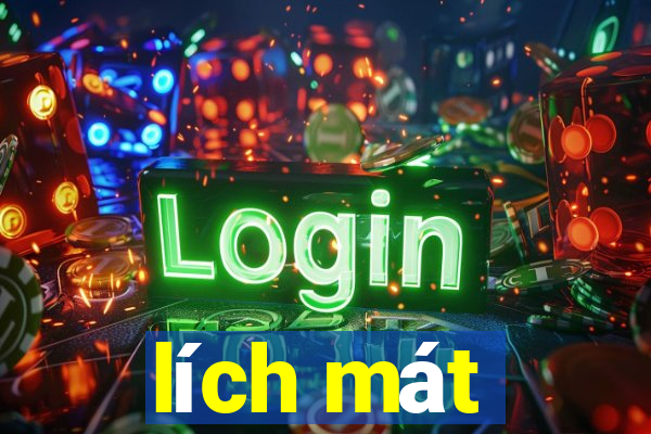 lích mát