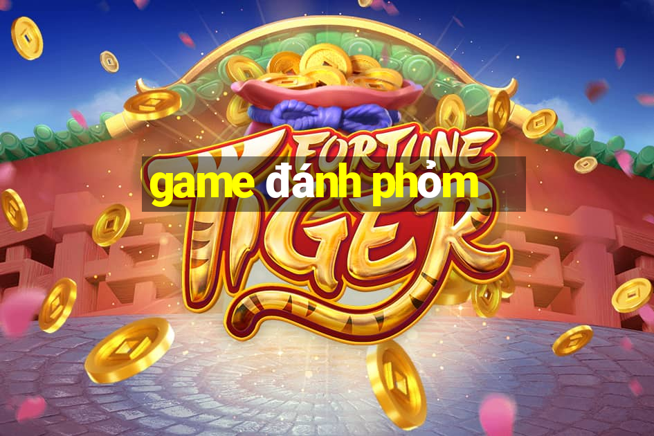 game đánh phỏm