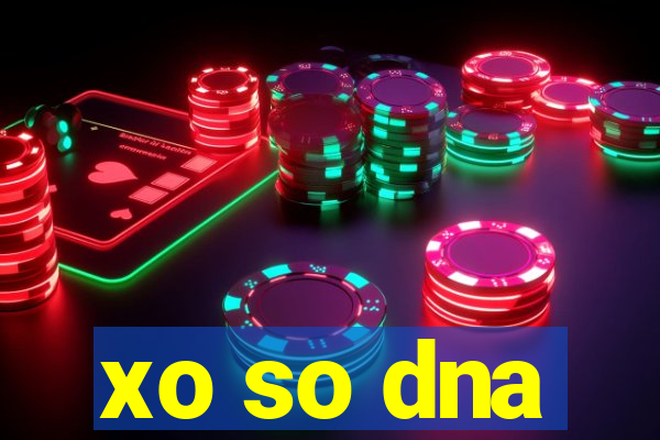 xo so dna