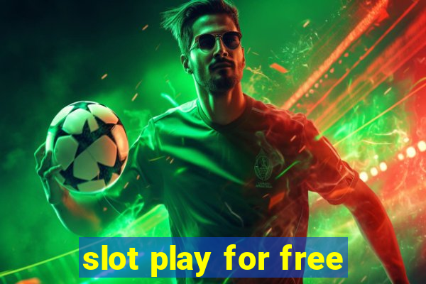 slot play for free