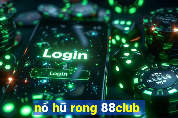 nổ hũ rong 88club