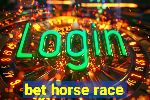 bet horse race