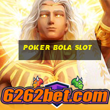 poker bola slot