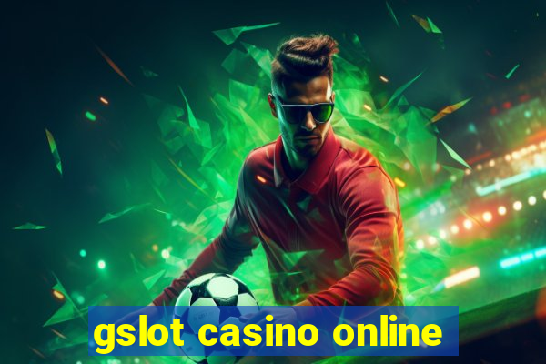 gslot casino online