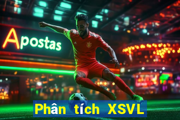 Phân tích XSVL ngày 11