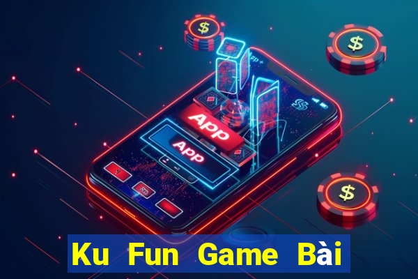 Ku Fun Game Bài Mèo Nổ