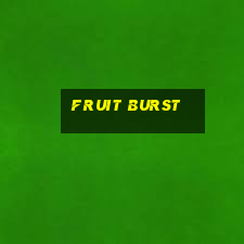 Fruit Burst