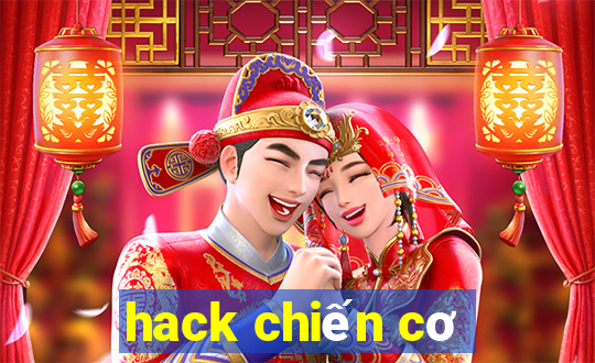 hack chiến cơ