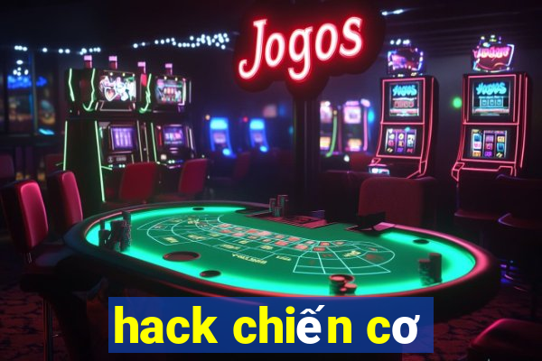 hack chiến cơ