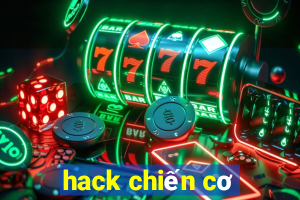 hack chiến cơ